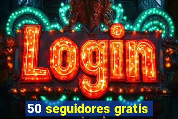 50 seguidores gratis